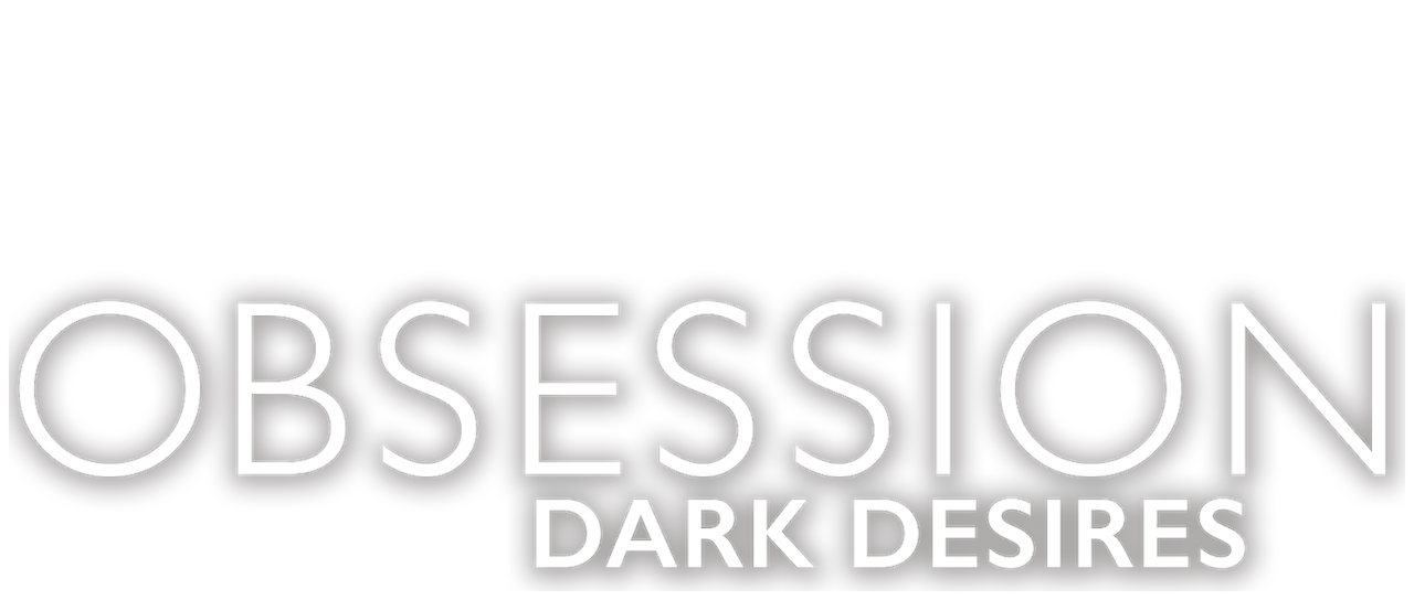 Obsession Dark Desires Netflix